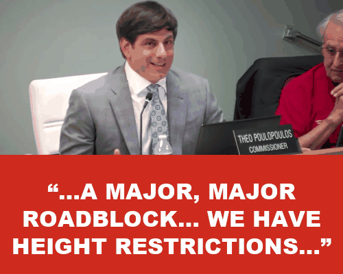 July 22, 2025, Commissioner Theo Poulopoulos: a major, major roadblock. We have height restrictions. Vote no on all 8.